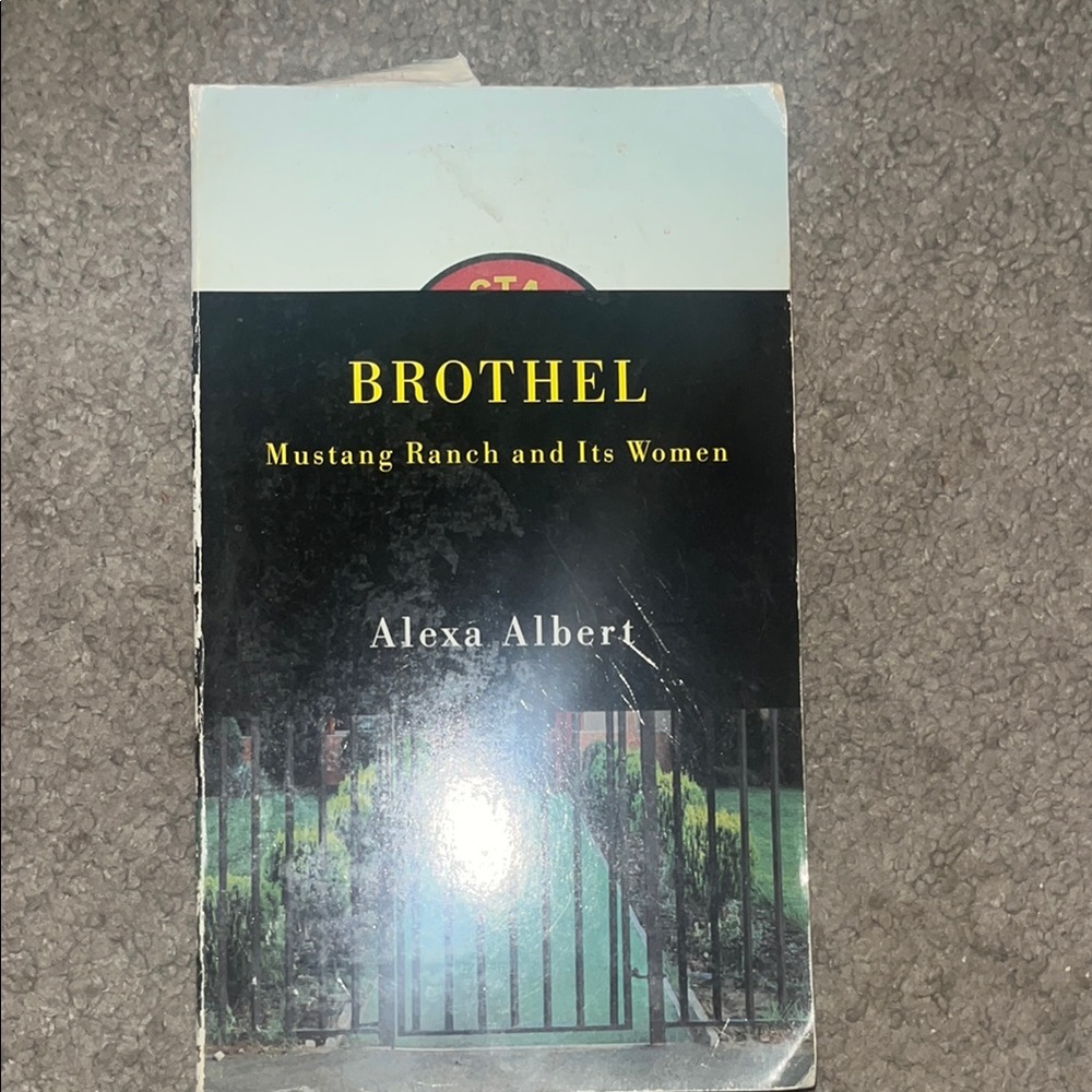 Brothel “Mustang Ranch and its Women” By: Alexa Albert